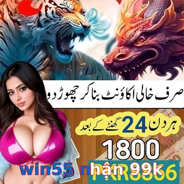 win55 nhận 99k