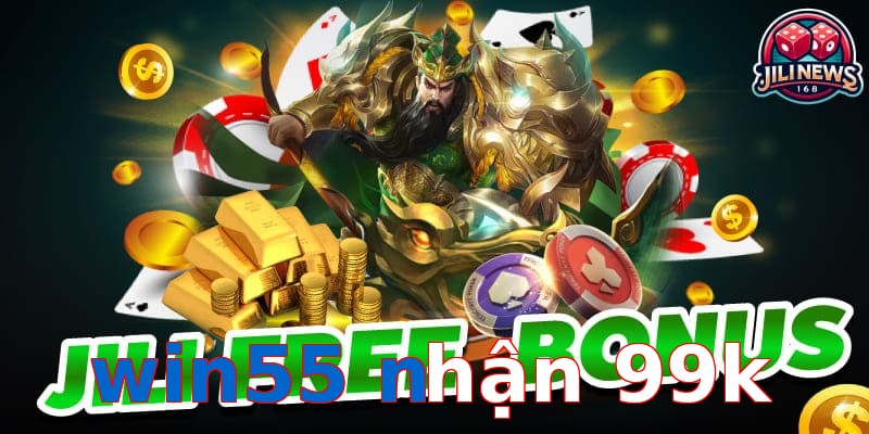 win55 nhận 99k