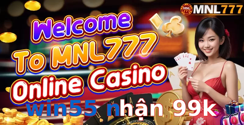 win55 nhận 99k