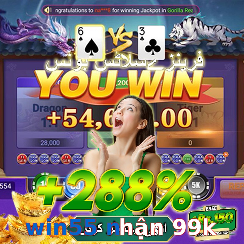 win55 nhận 99k