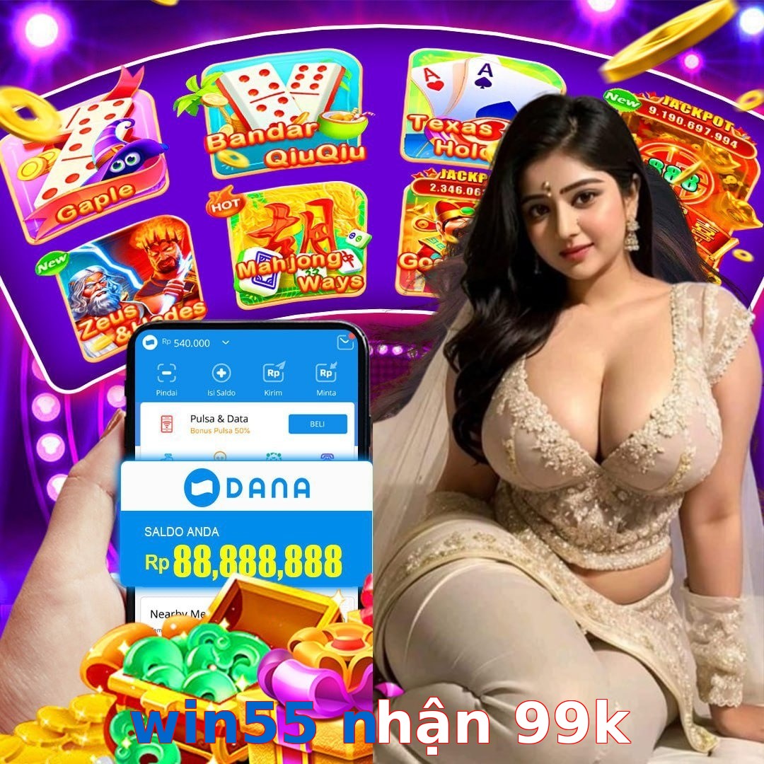 win55 nhận 99k