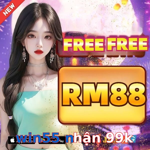 win55 nhận 99k