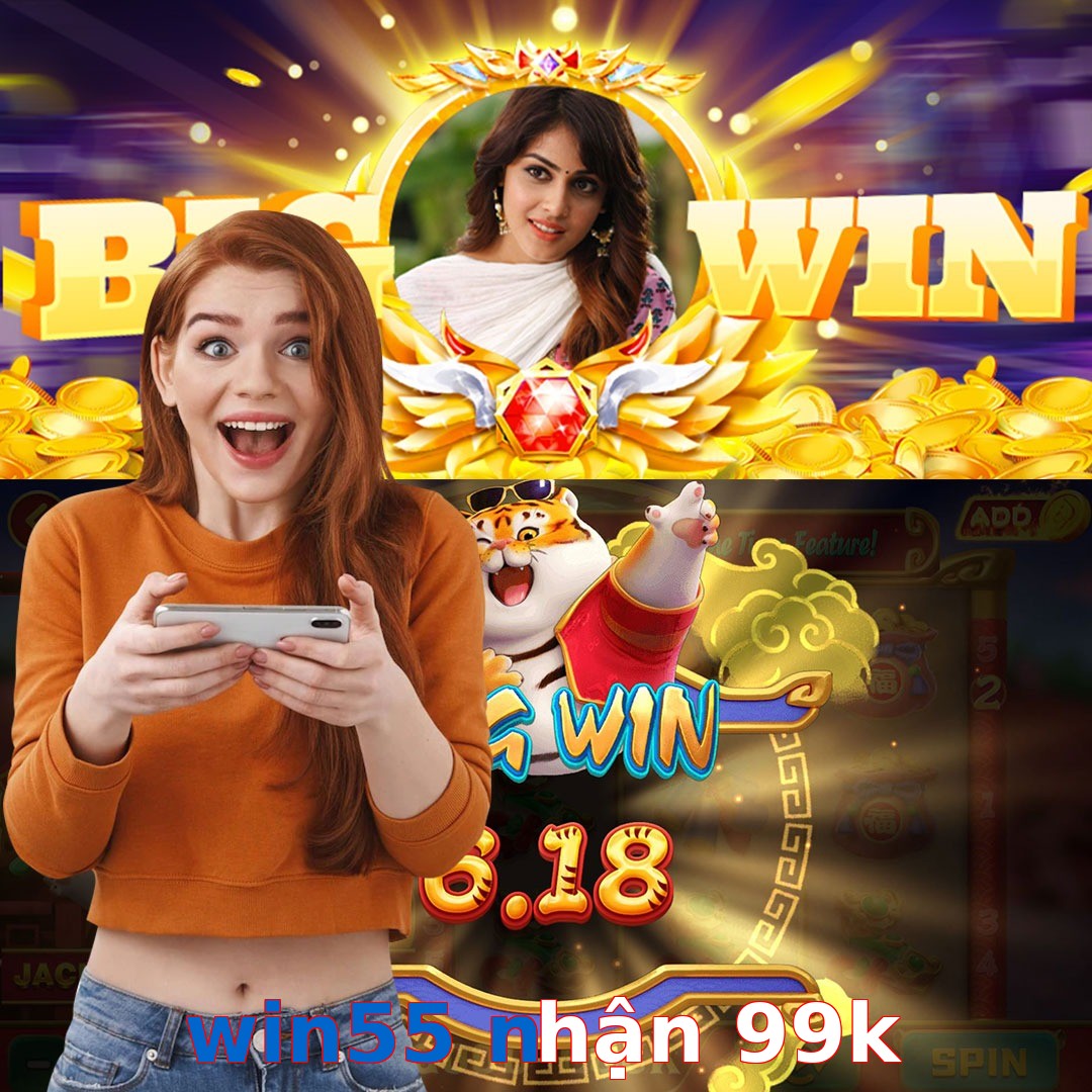 win55 nhận 99k