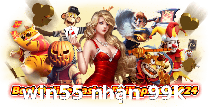 win55 nhận 99k