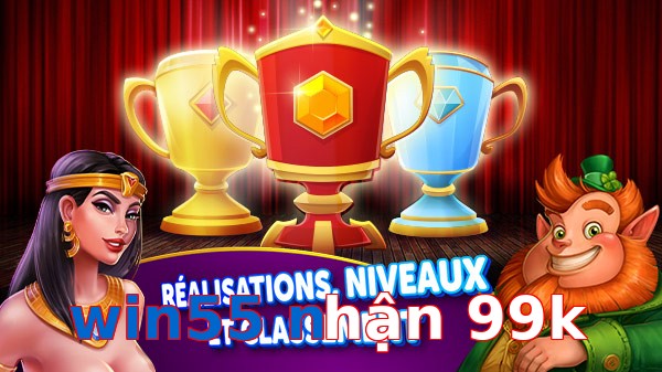 win55 nhận 99k