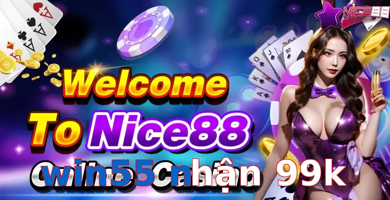 win55 nhận 99k