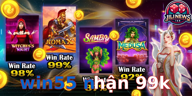 win55 nhận 99k