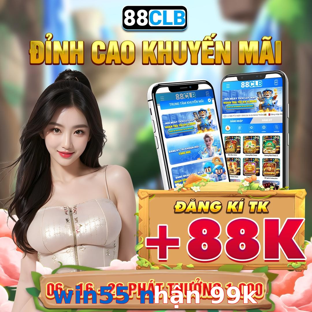 win55 nhận 99k