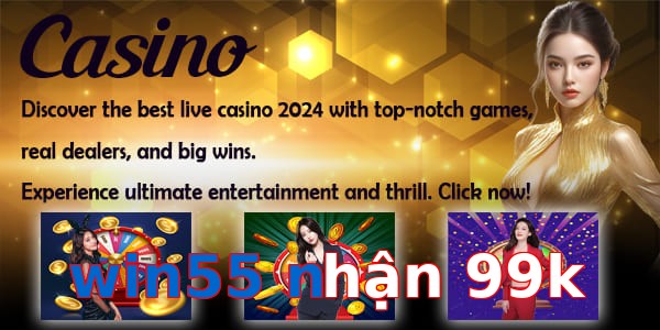 win55 nhận 99k