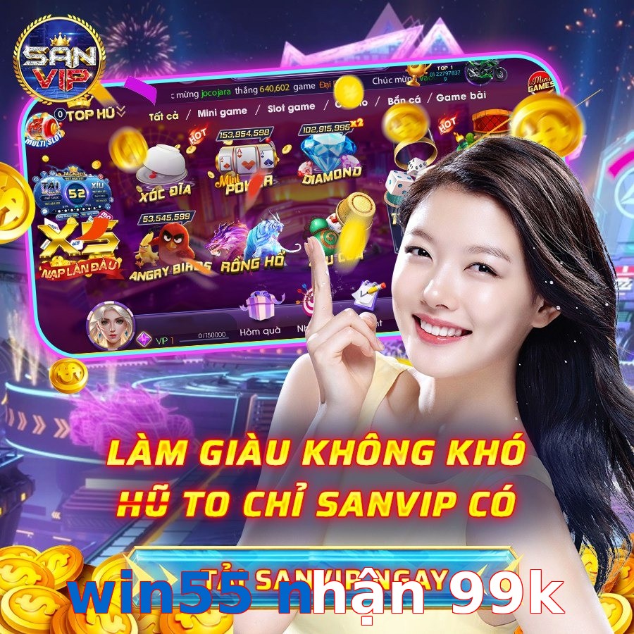win55 nhận 99k