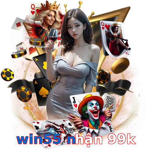 win55 nhận 99k