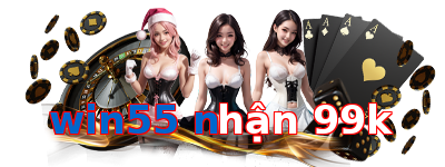 win55 nhận 99k