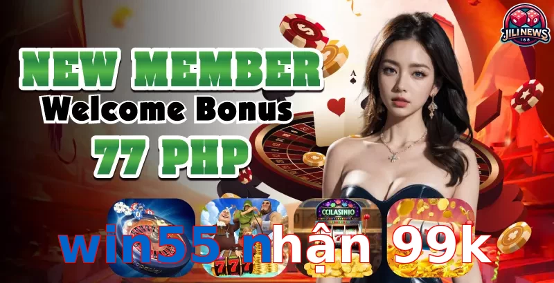 win55 nhận 99k