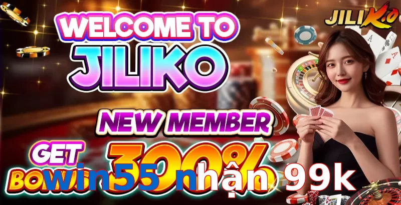 win55 nhận 99k