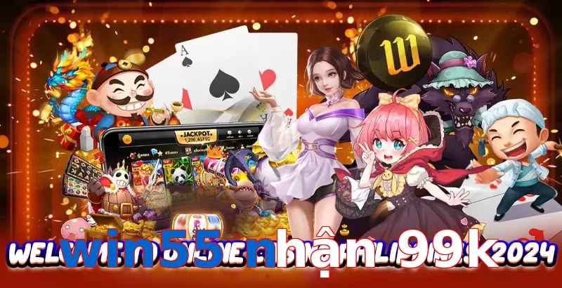 win55 nhận 99k
