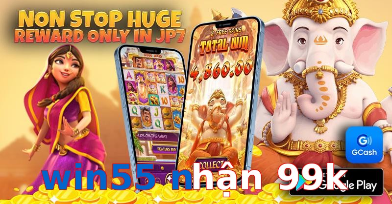 win55 nhận 99k
