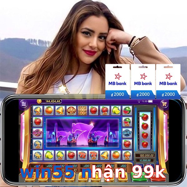 win55 nhận 99k
