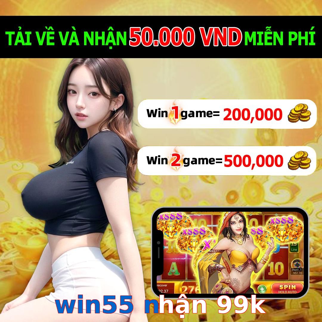 win55 nhận 99k