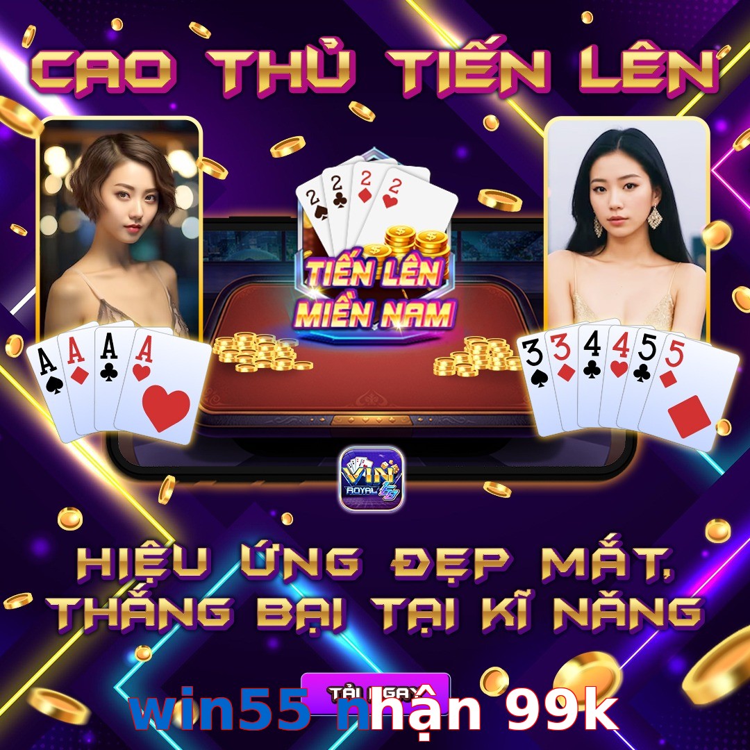 win55 nhận 99k