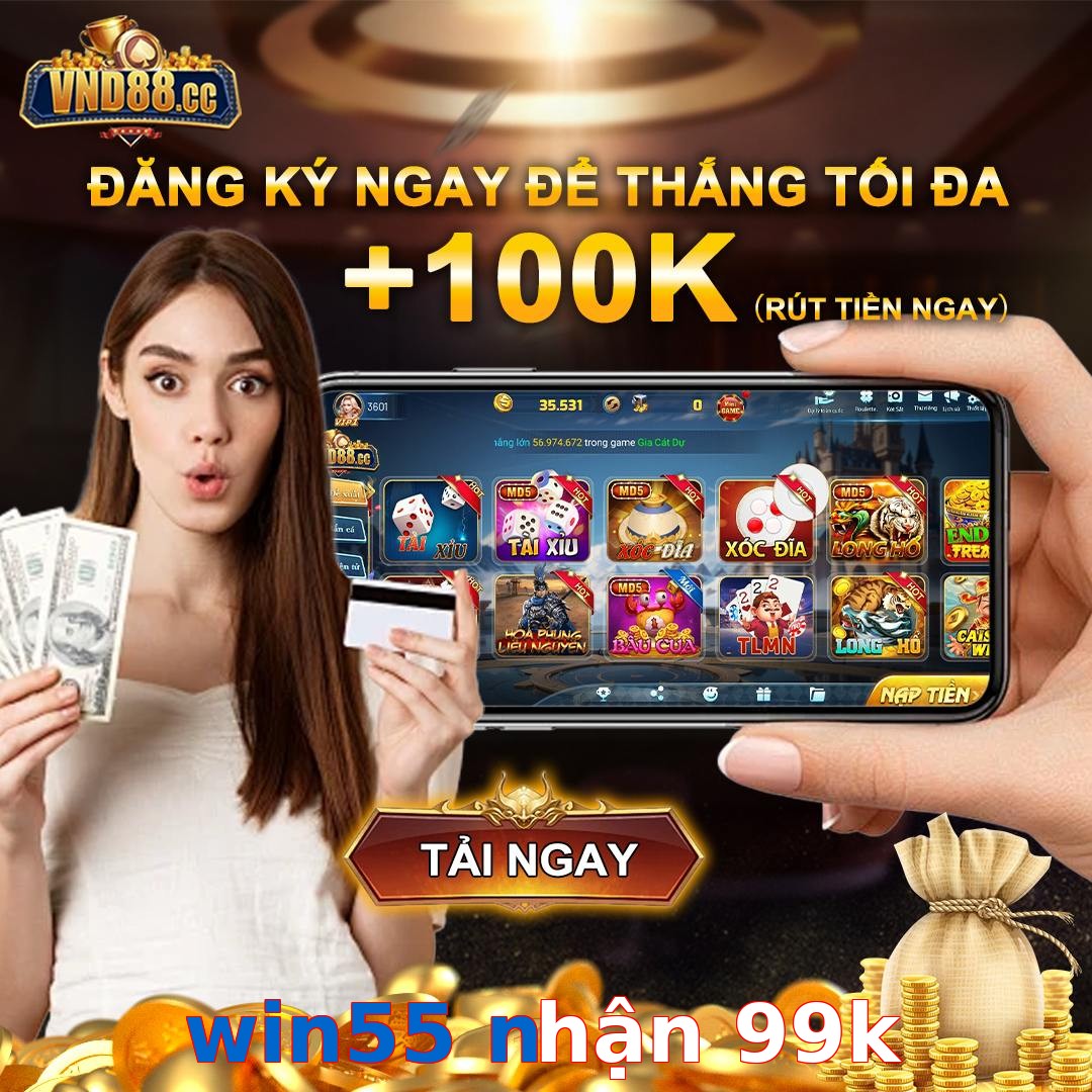 win55 nhận 99k
