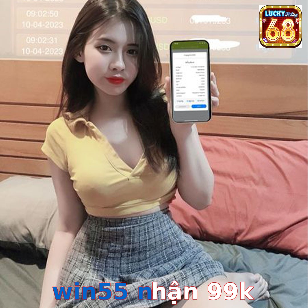 win55 nhận 99k