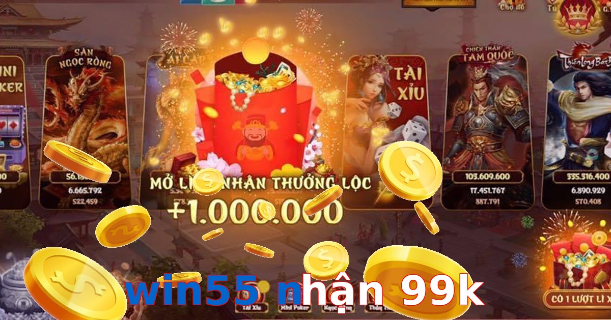 win55 nhận 99k