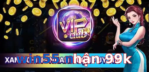 win55 nhận 99k