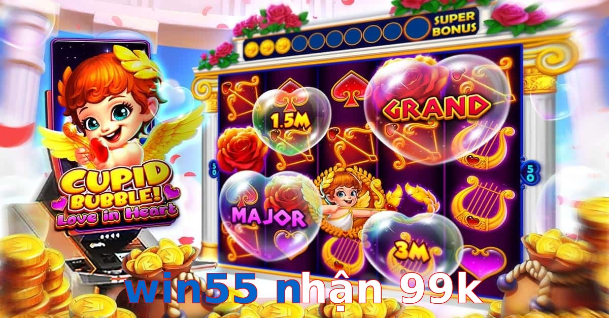 win55 nhận 99k