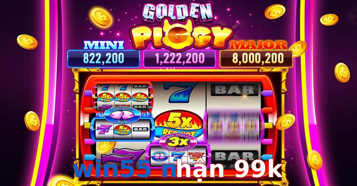 win55 nhận 99k