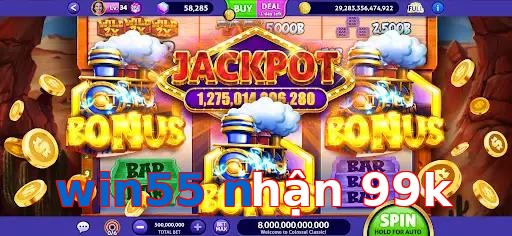 win55 nhận 99k