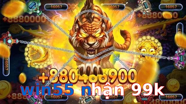 win55 nhận 99k