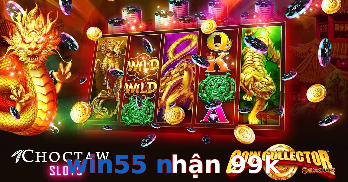 win55 nhận 99k