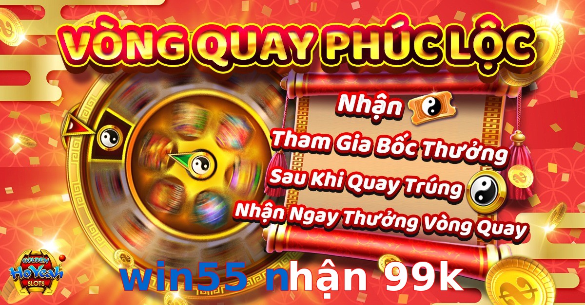 win55 nhận 99k