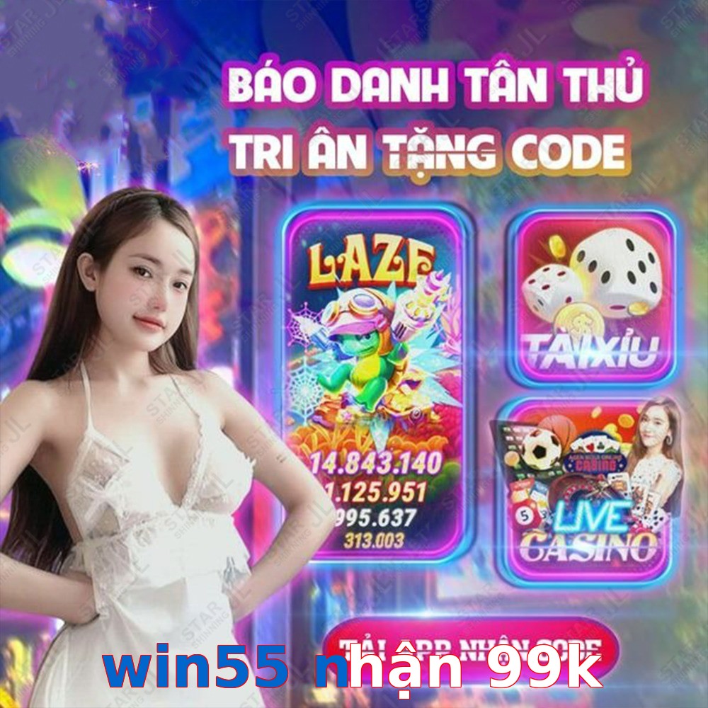 win55 nhận 99k