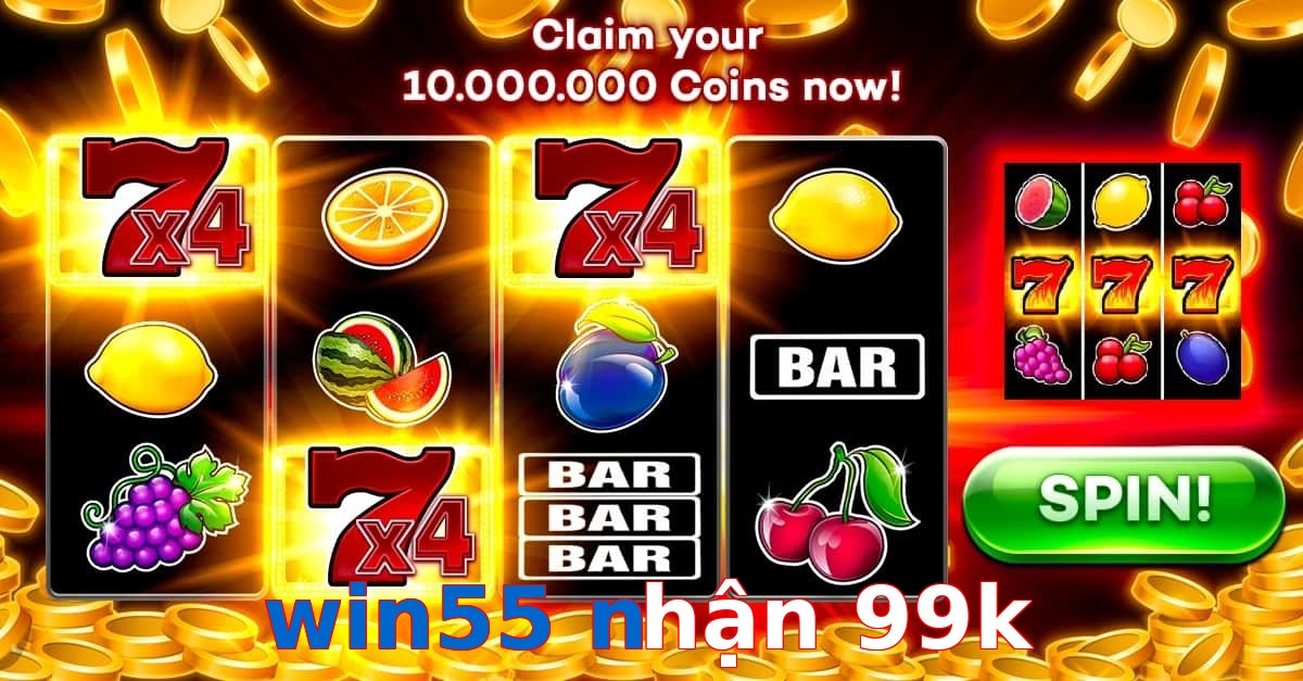 win55 nhận 99k