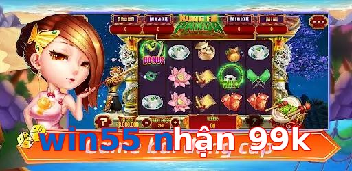 win55 nhận 99k