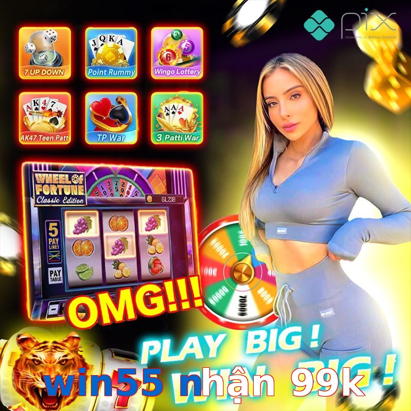 win55 nhận 99k