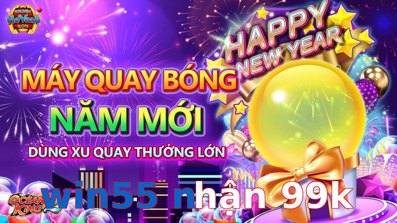 win55 nhận 99k