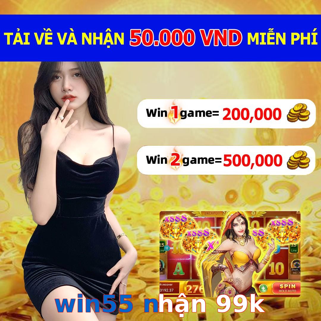 win55 nhận 99k