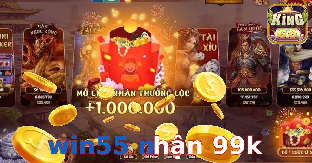 win55 nhận 99k