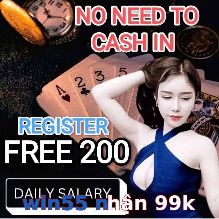 win55 nhận 99k