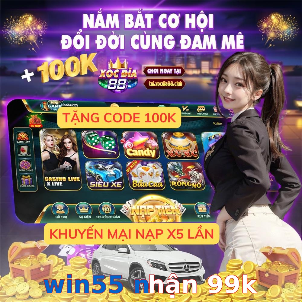 win55 nhận 99k