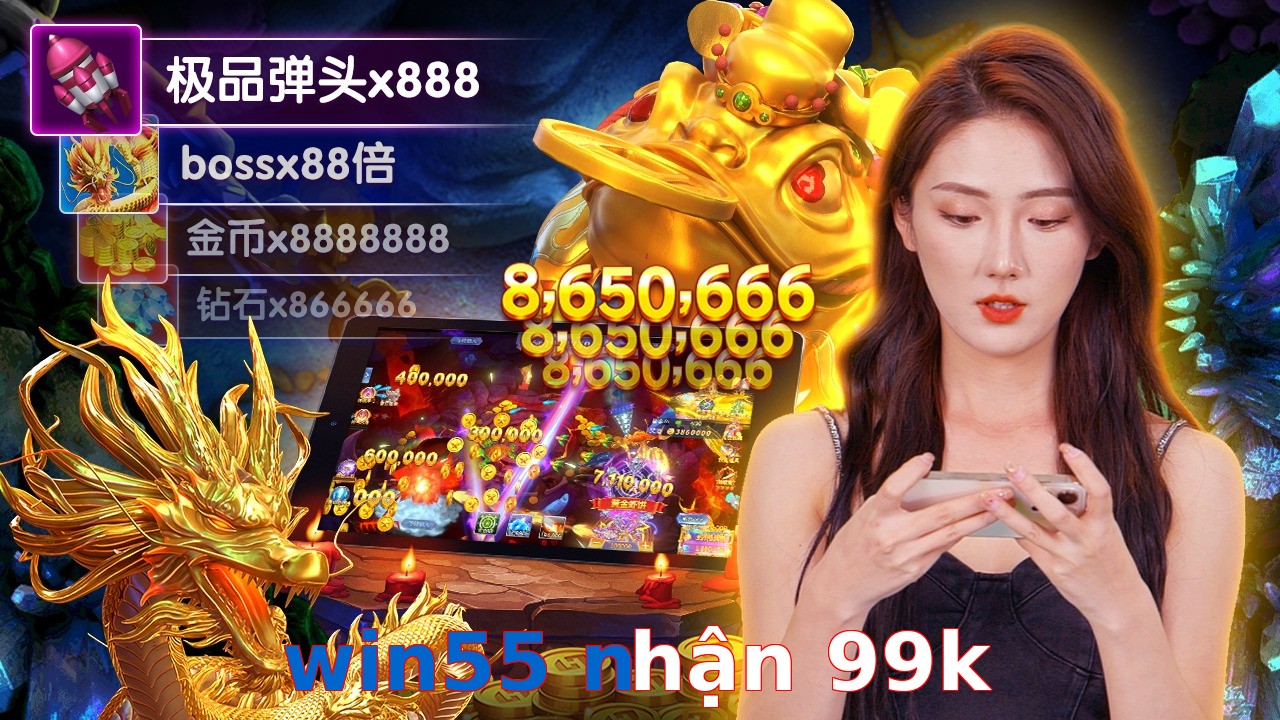 win55 nhận 99k